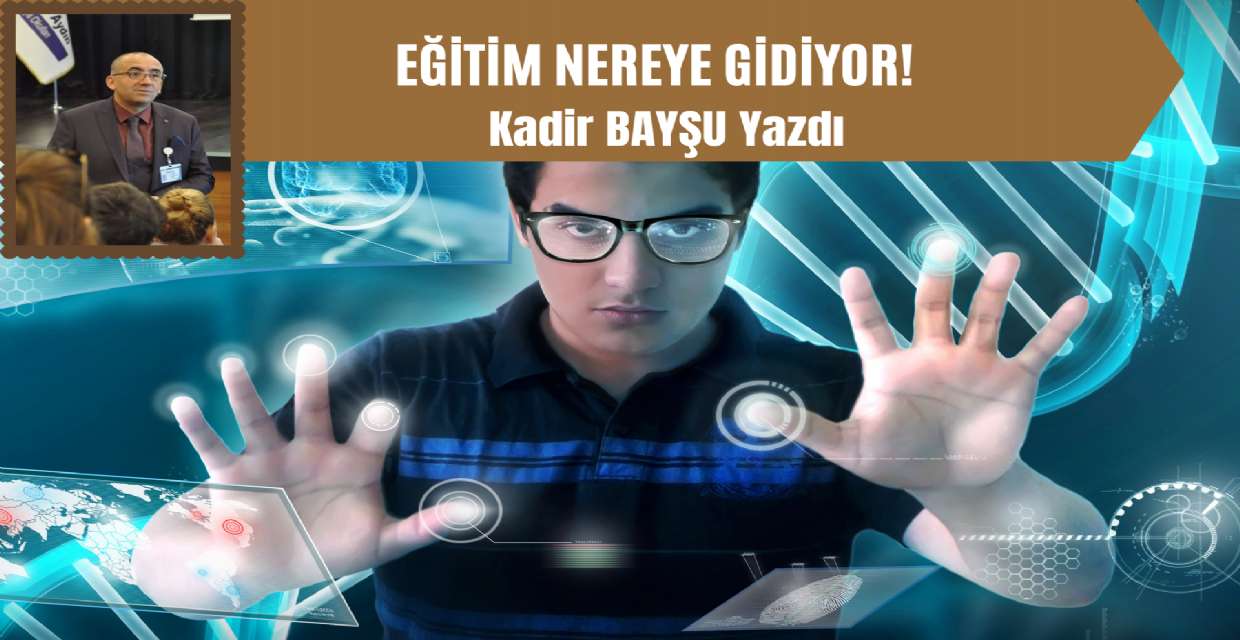 EĞİTİM NEREYE GİDİYOR!