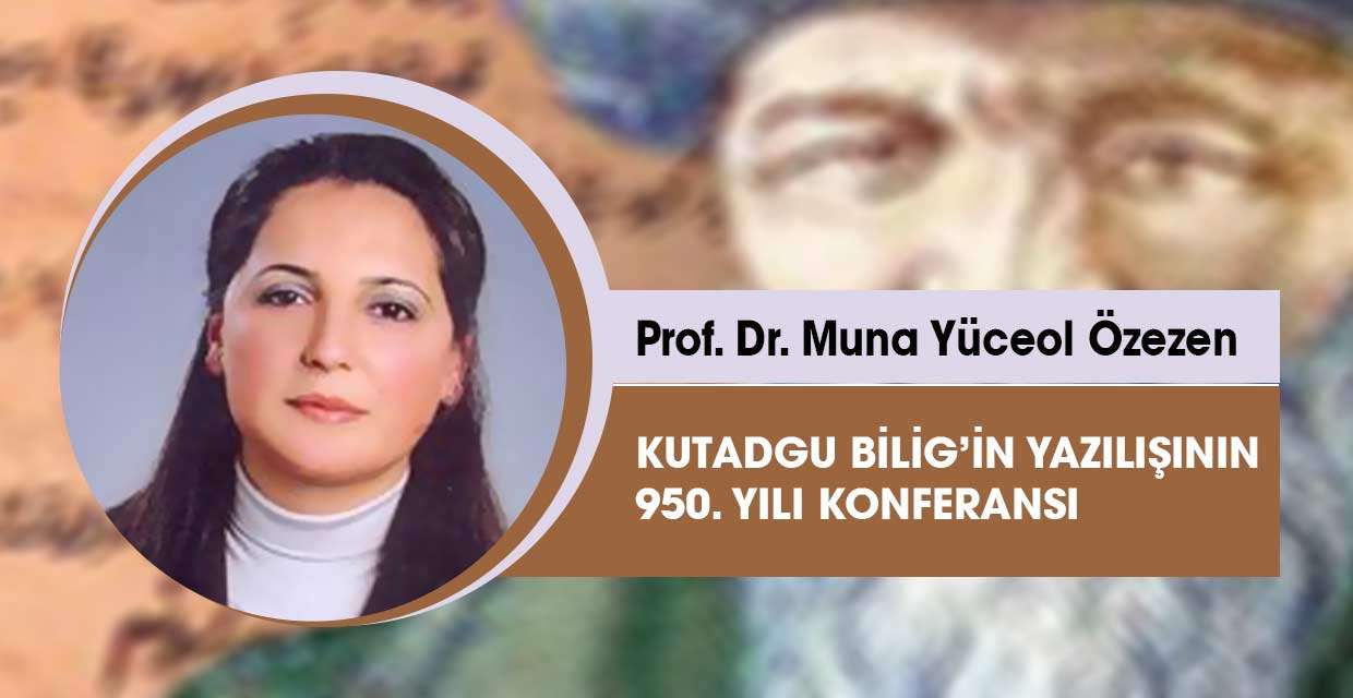 Kutadgu Bilig’in Yazılışının 950. Yılı Konferansı