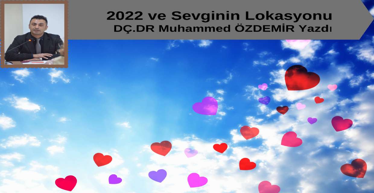 2022 ve Sevginin Lokasyonu