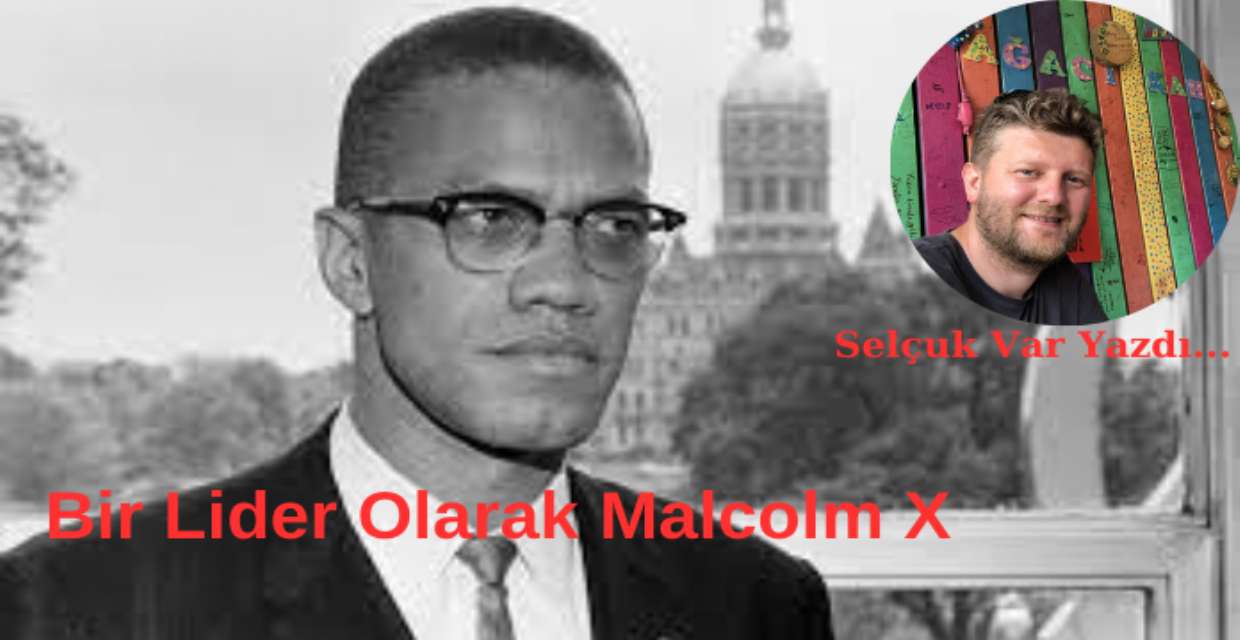 Bir Lider Olarak Malcolm X