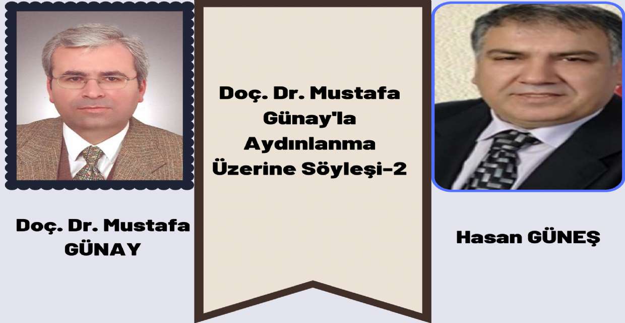 Doç. Dr. Mustafa Günay'la Aydınlanma Üzerine Söyleşi-2