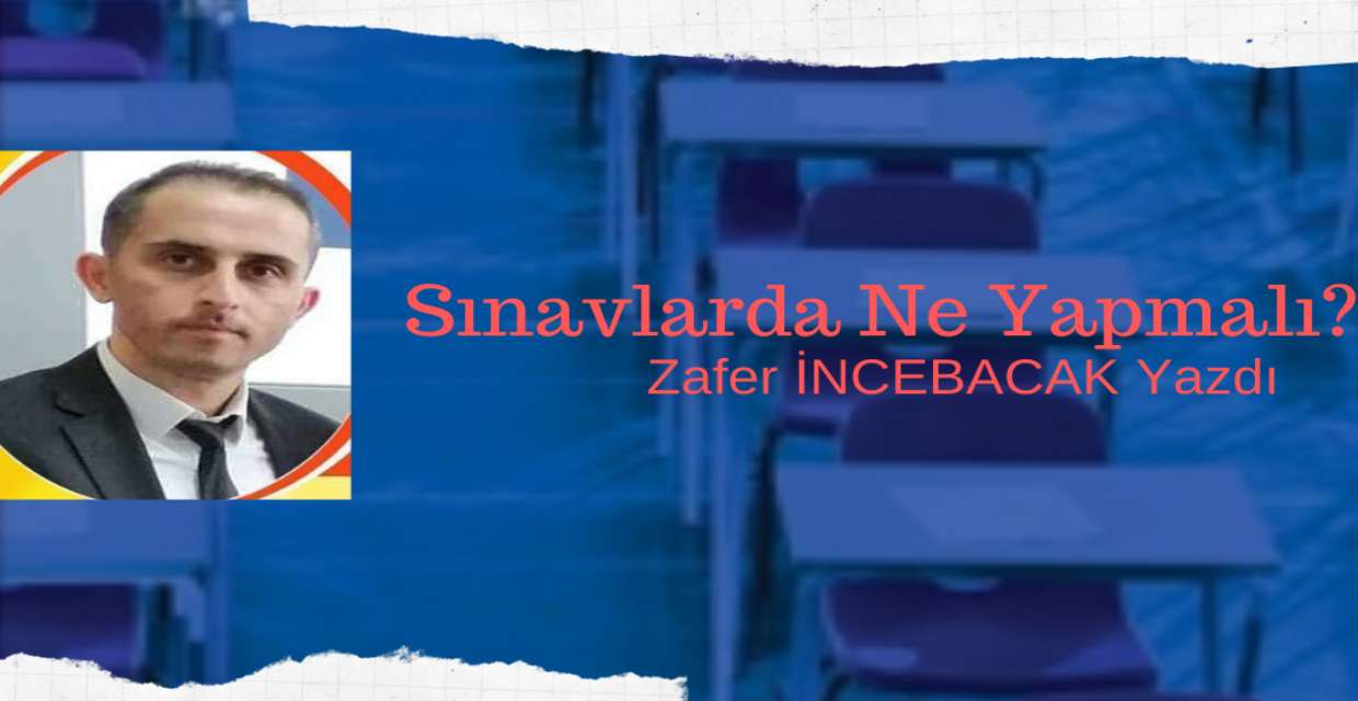 Sınavlarda Ne Yapmalı?