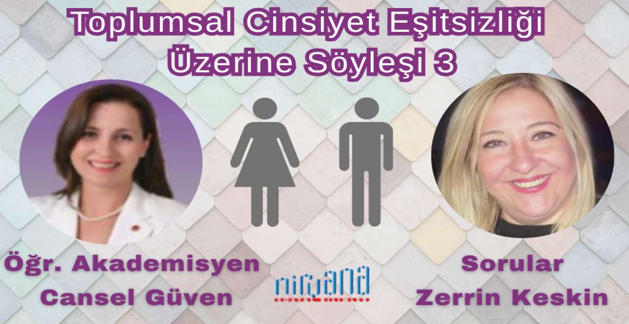 TOPLUMSAL CİNSİYET EŞİTSİZLİĞİ üzerine söyleşi 3