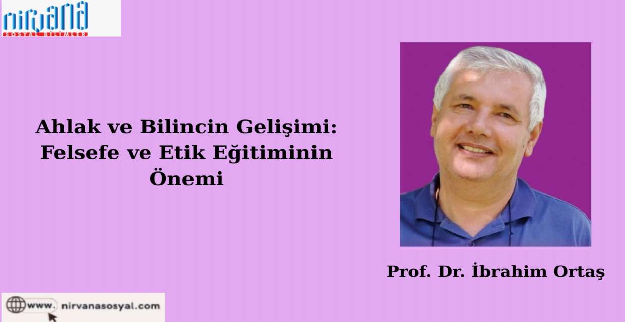 Ahlak ve Bilincin Gelişimi: Felsefe ve Etik Eğitiminin Önemi