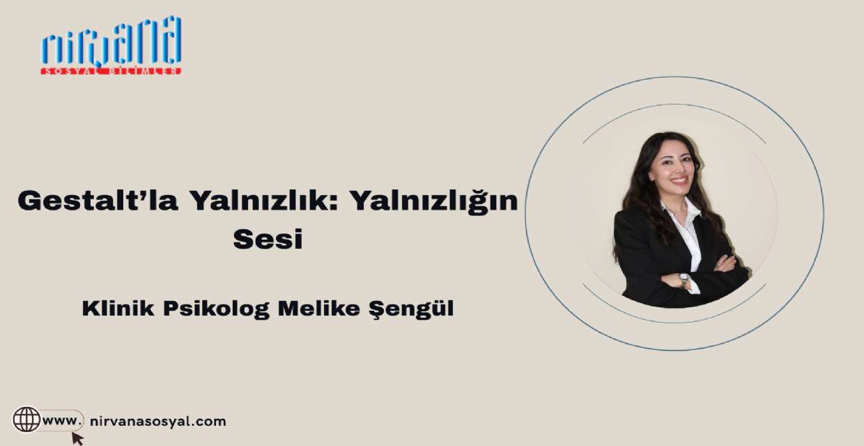 Gestalt’la Yalnızlık: Yalnızlığın Sesi