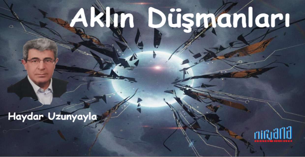Aklın Düşmanları