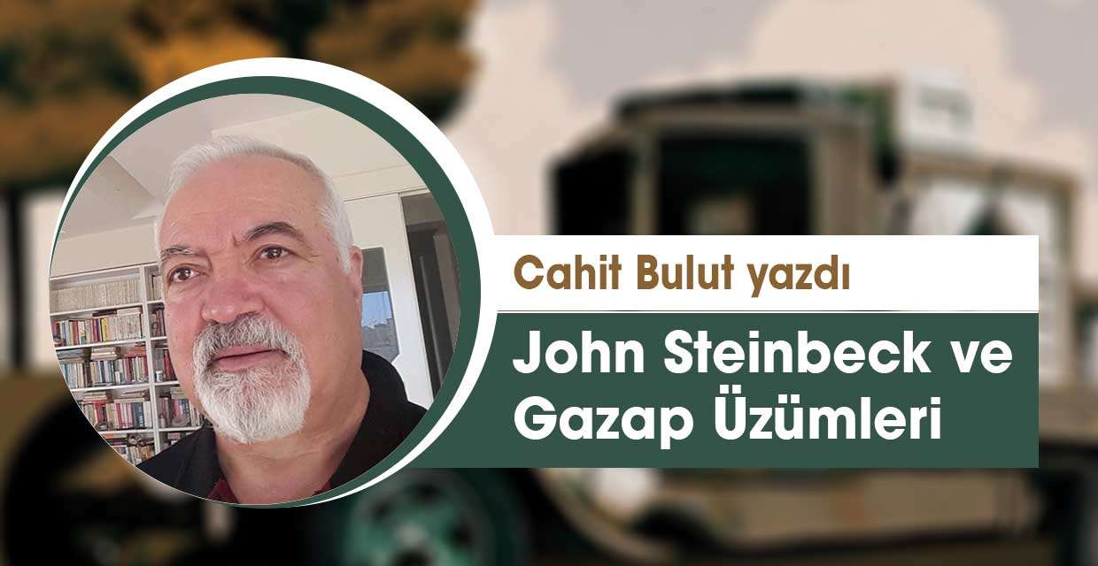 Cahit Bulut John Steinbeck ve Gazap Üzümleri