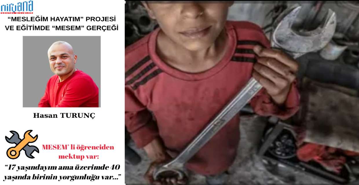 “MESLEĞİM HAYATIM” PROJESİ  VE EĞİTİMDE “MESEM” GERÇEĞİ