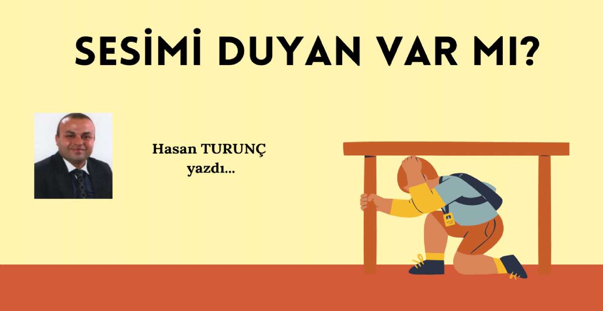 SESİMİ DUYAN VAR MI?