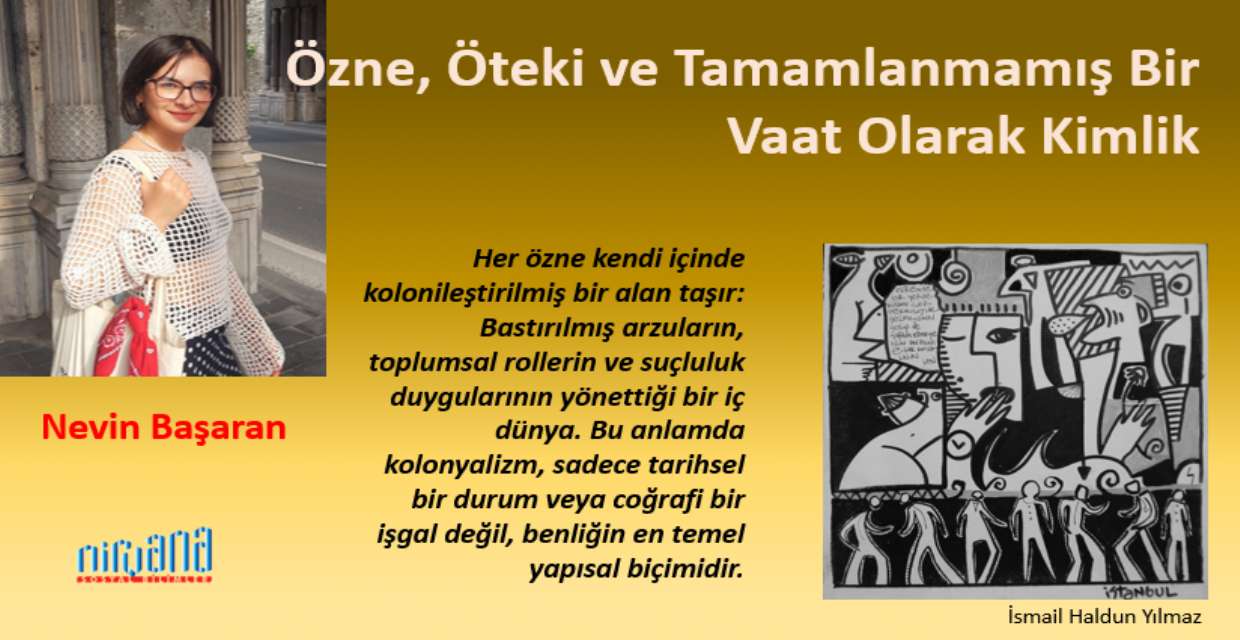 Özne, Öteki ve Tamamlanmamış Bir Vaat Olarak Kimlik