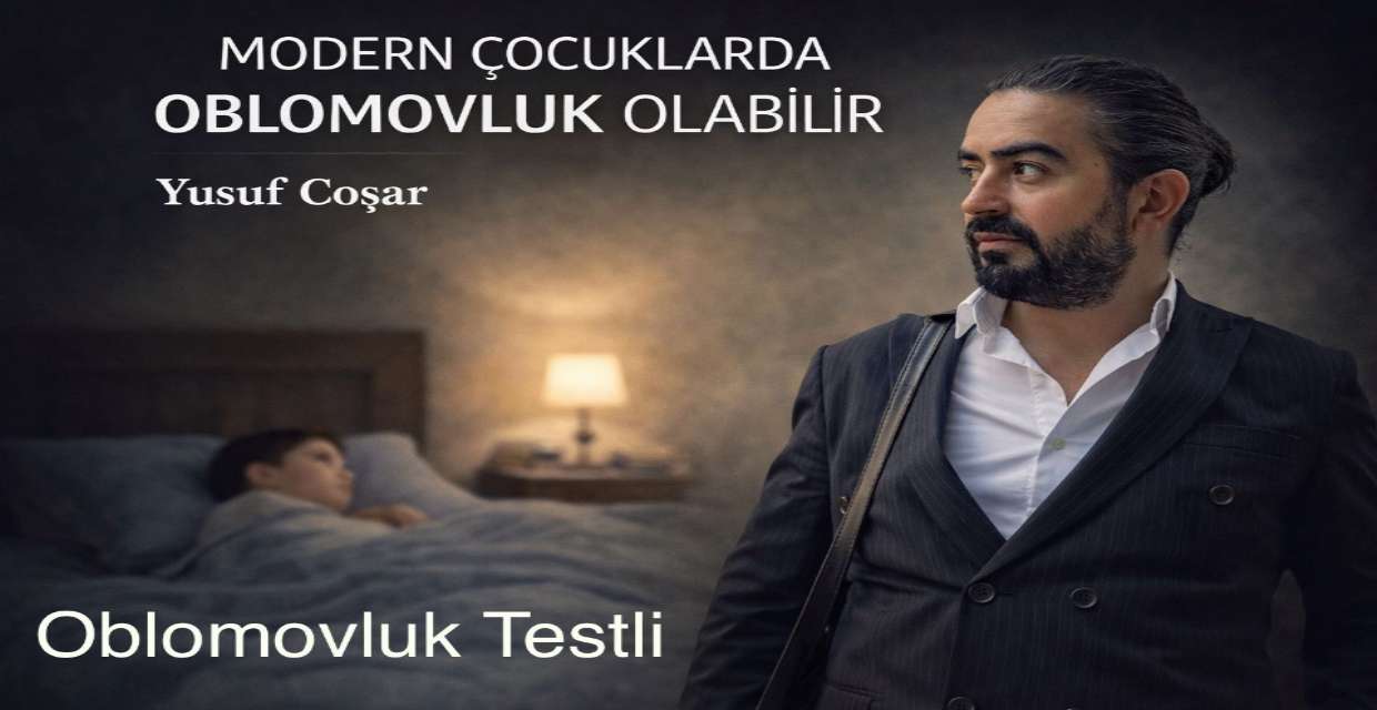 MODERN ÇOCUKLARDA OBLOMOVLUK OLABİLİR