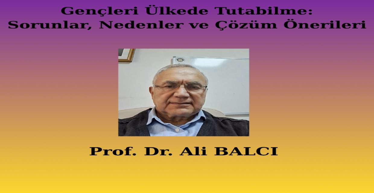 Gençleri Ülkede Tutabilme: Sorunlar, Nedenler ve Çözüm Önerileri