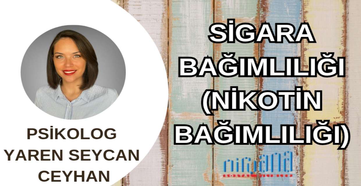 SİGARA BAĞIMLILIĞI (NİKOTİN BAĞIMLILIĞI)