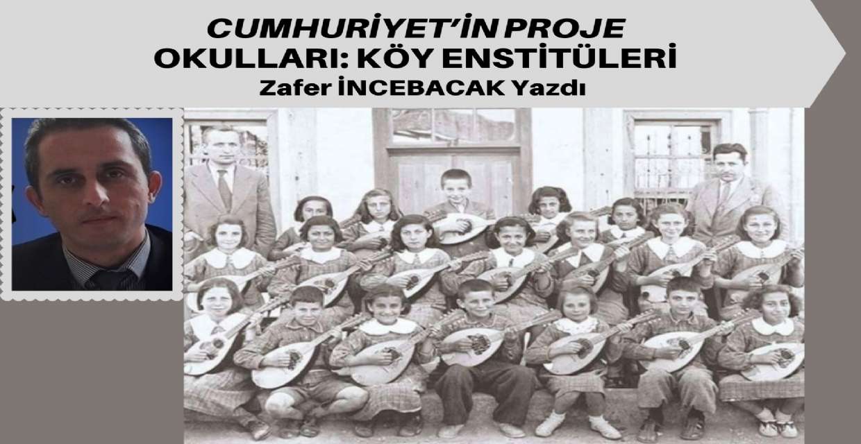 Cumhuriyet’in Proje Okulları: Köy Enstitüleri 
