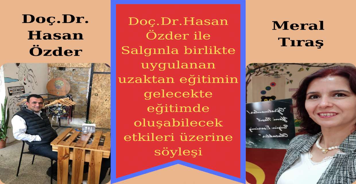 Salgınla birlikte uygulanan uzaktan eğitimin gelecekte eğitimde oluşabilecek etkileri