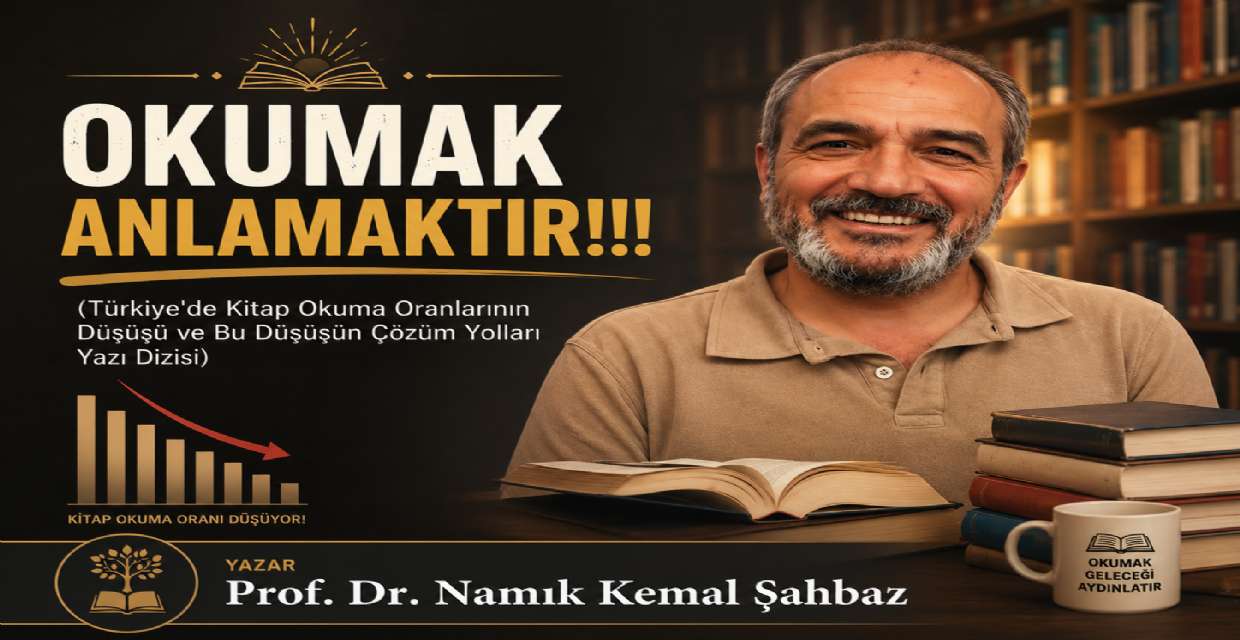 OKUMAK ANLAMAKTIR!!!