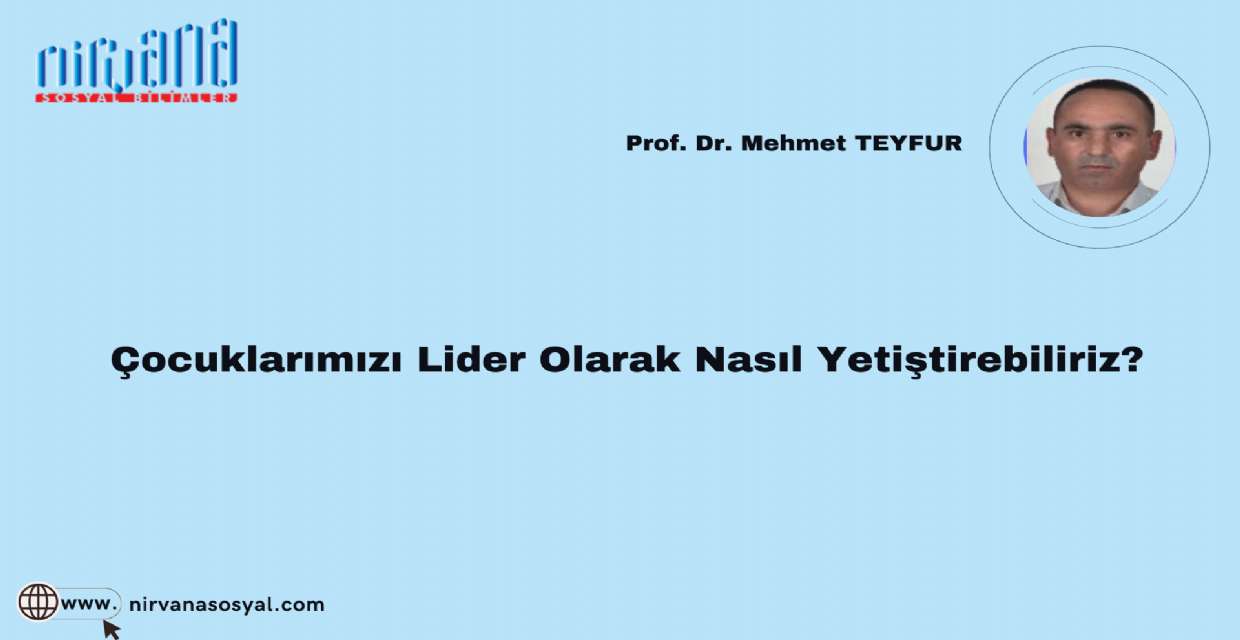 Çocuklarımızı Lider Olarak Nasıl Yetiştirebiliriz?