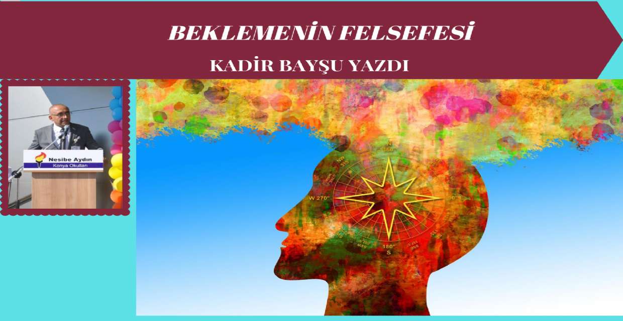 BEKLEMENİN FELSEFESİ