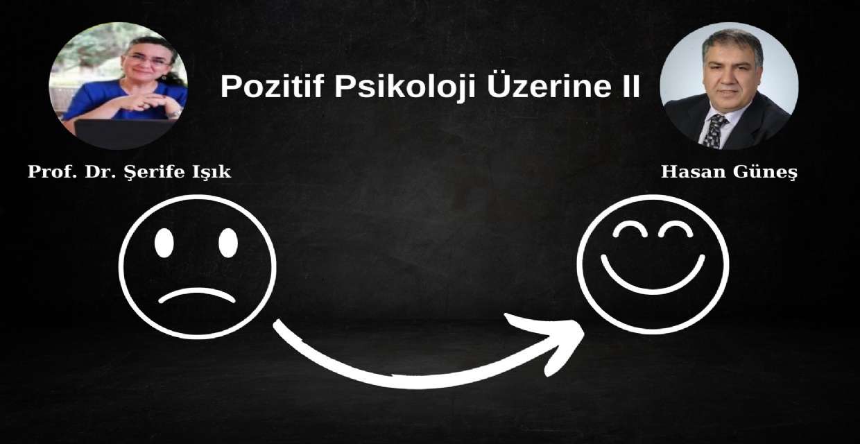 Pozitif Psikoloji Üzerine II