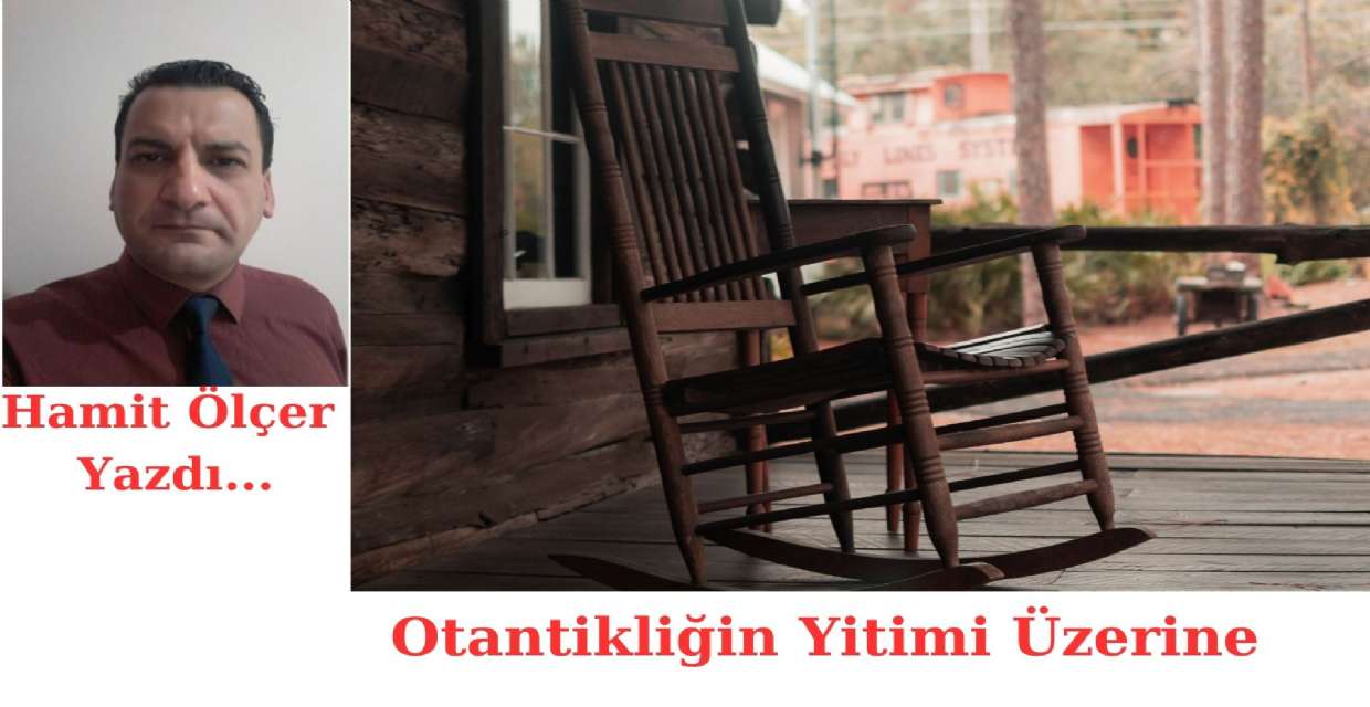 Otantikliğin Yitimi Üzerine