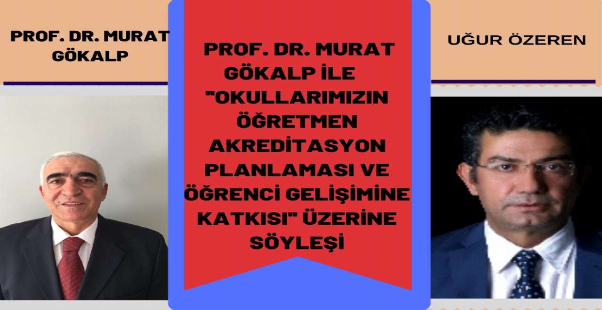 Okullarımızın öğretmen akreditasyon planlaması ve öğrenci gelişimine katkısı