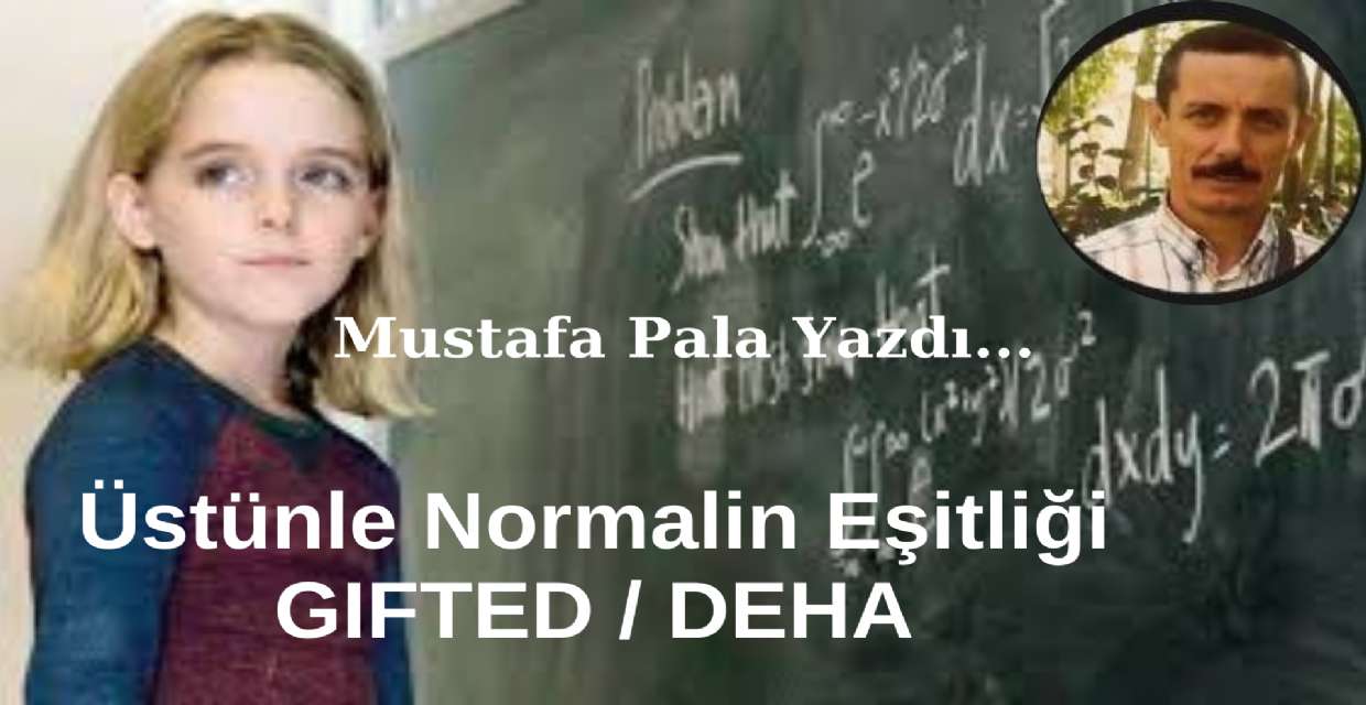 Üstünle Normalin Eşitliği (GIFTED / DEHA)