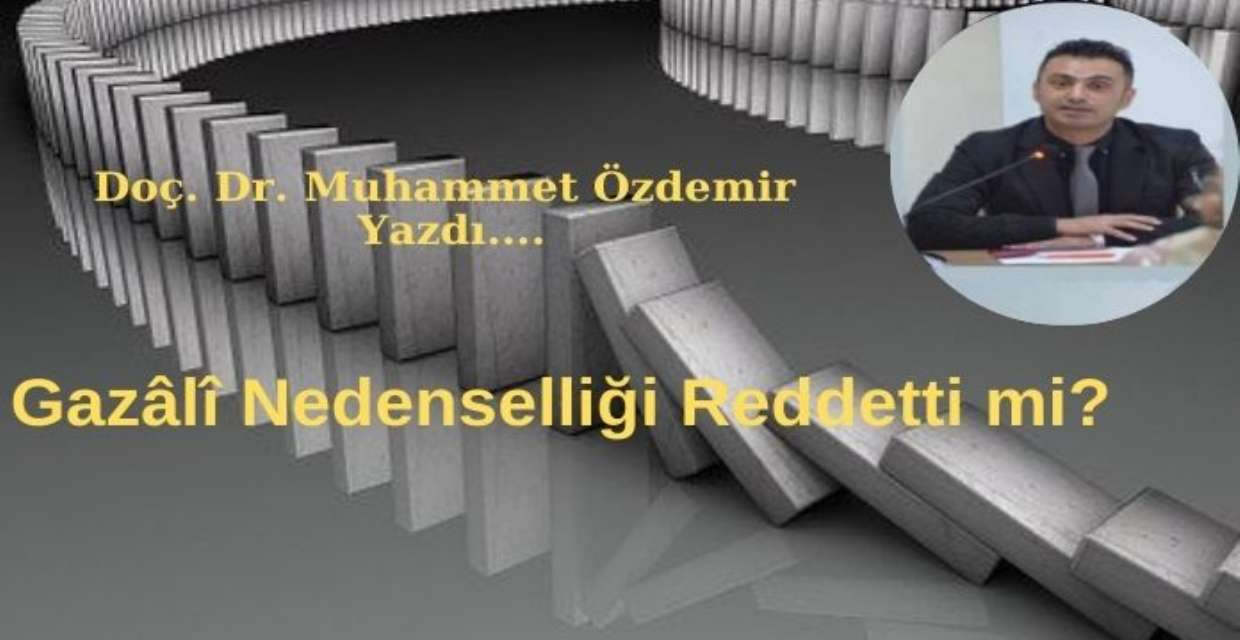 Gazâlî Nedenselliği Reddetti mi?