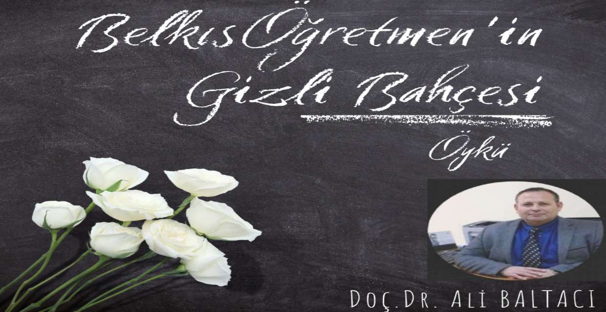 Öykü: Belkıs Öğretmen'in Gizli Bahçesi