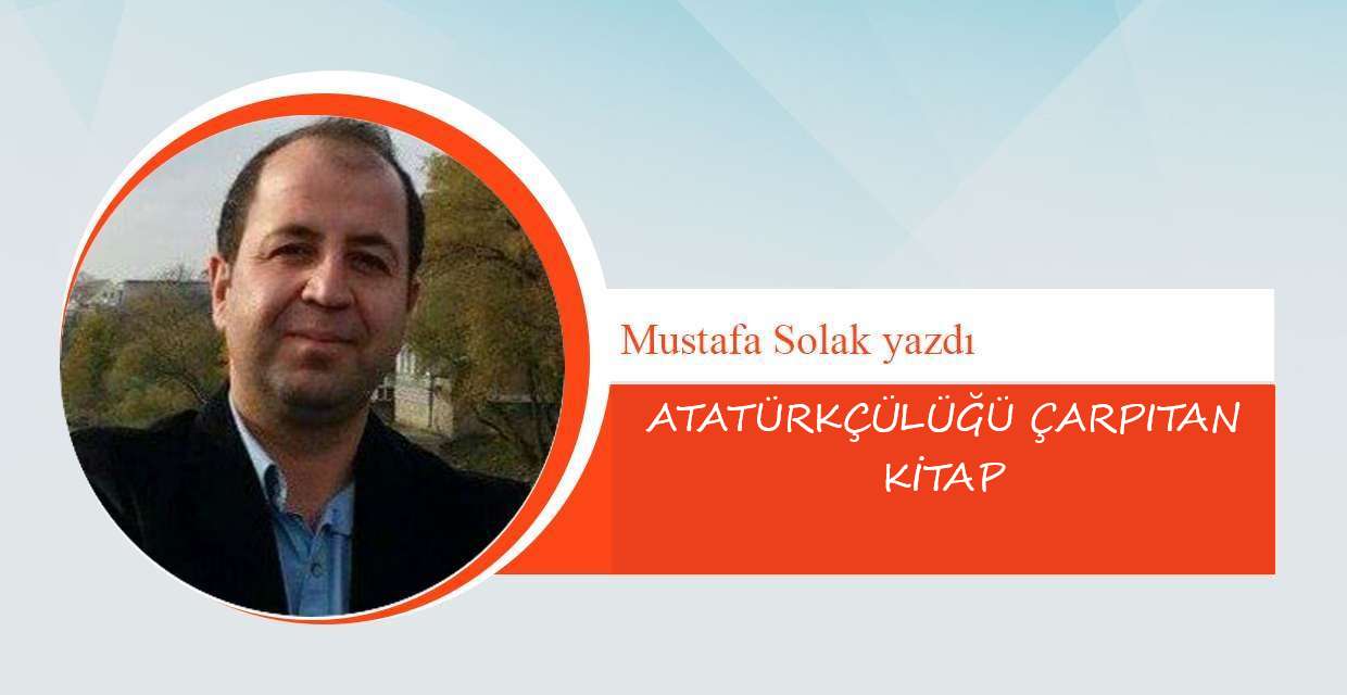 ATATÜRKÇÜLÜĞÜ ÇARPITAN KİTAP