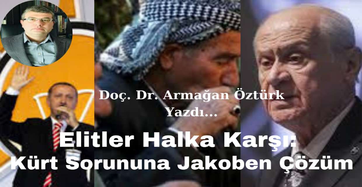 Elitler Halka Karşı: Kürt Sorununa Jakoben Çözüm