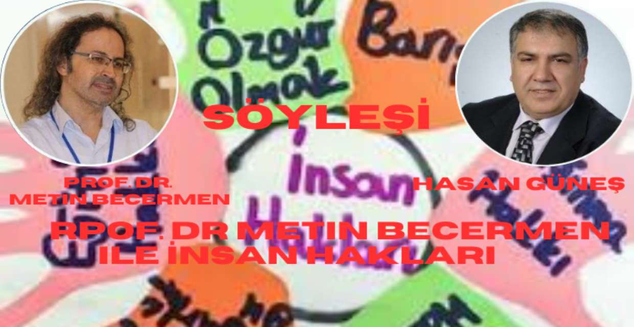 Prof. Dr. Metin Becermen İle İnsan Hakları 