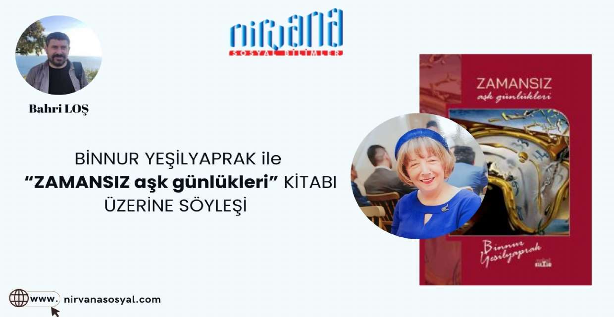 BİNNUR YEŞİLYAPRAK ile  “ZAMANSIZ aşk günlükleri” KİTABI ÜZERİNE SÖYLEŞİ 