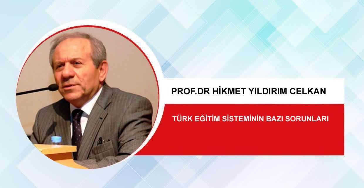 TÜRK EĞİTİM SİSTEMİNİN BAZI SORUNLARI