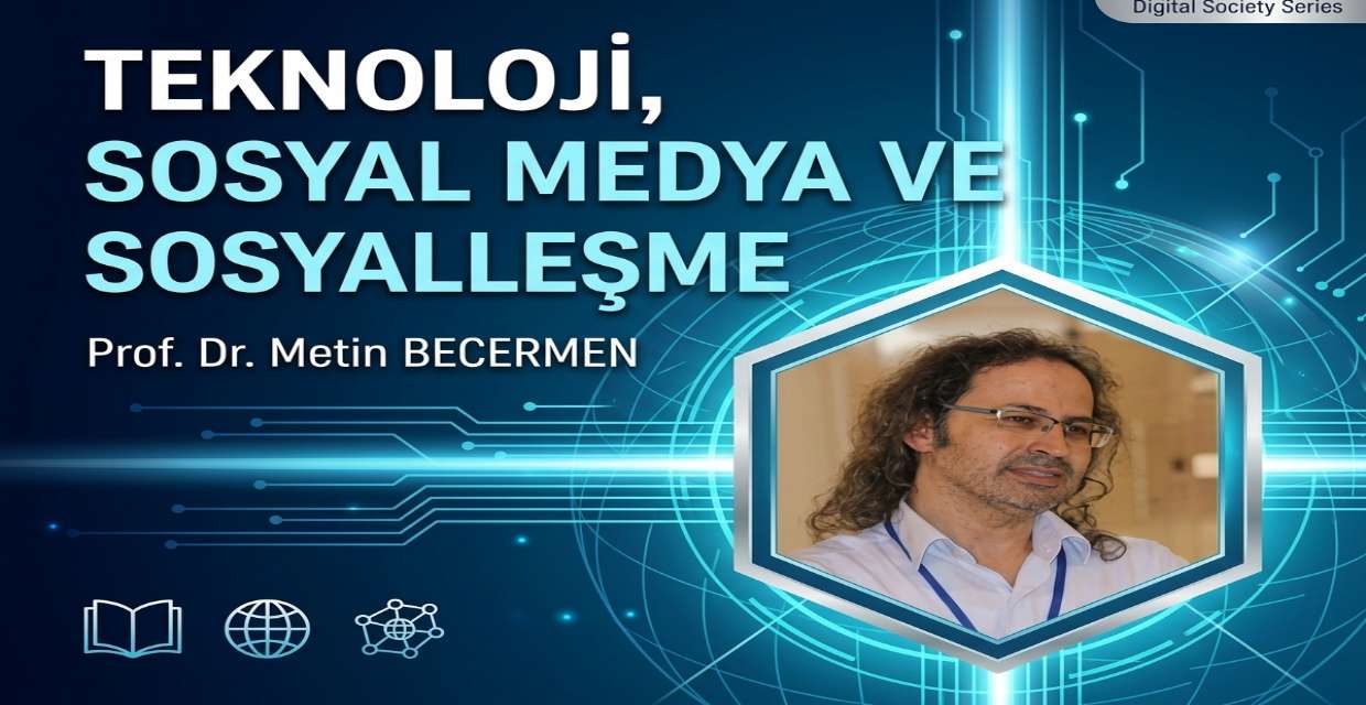 Teknoloji, Sosyal Medya ve Sosyalleşme