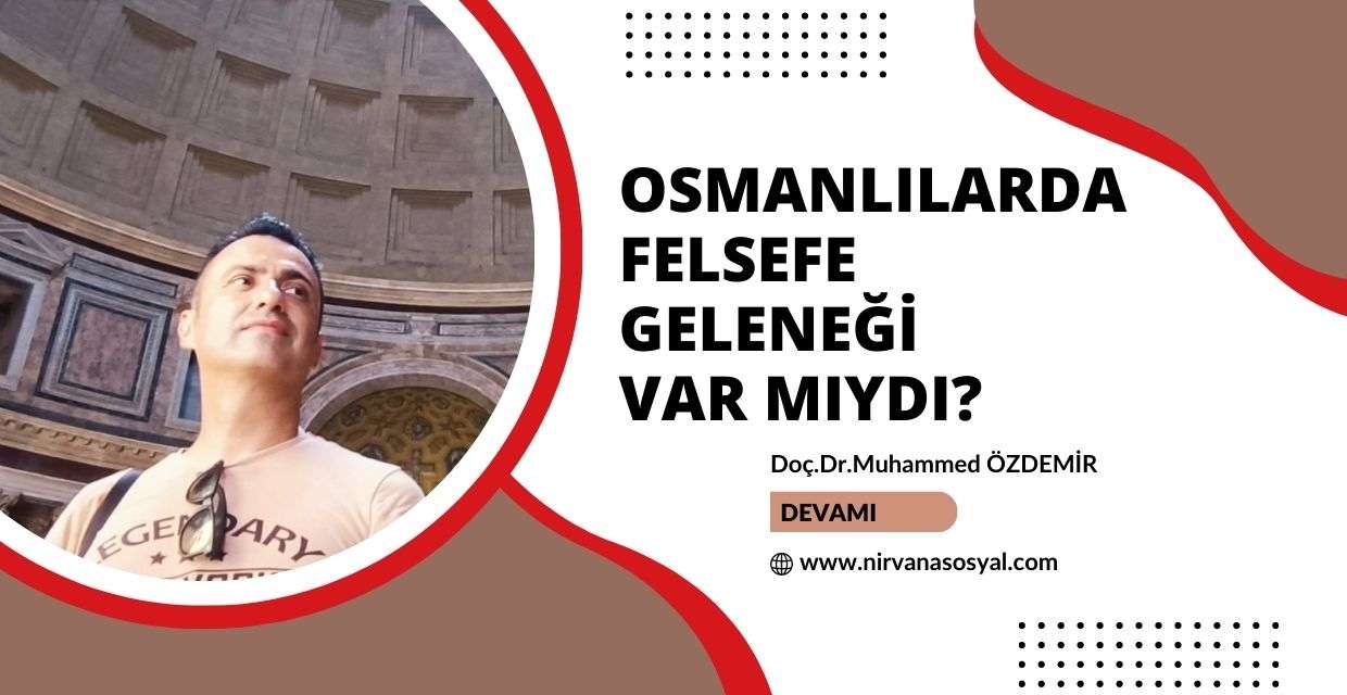 Osmanlılarda Felsefe Geleneği var mıydı?