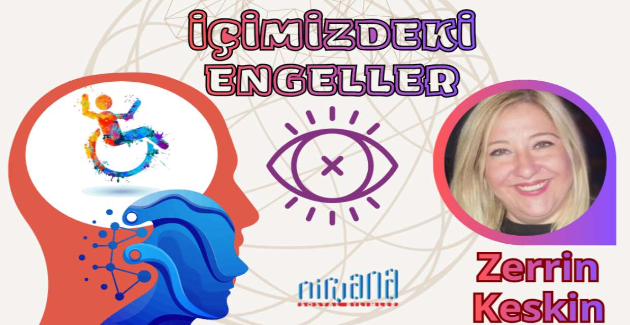 İÇİMİZDEKİ ENGELLER