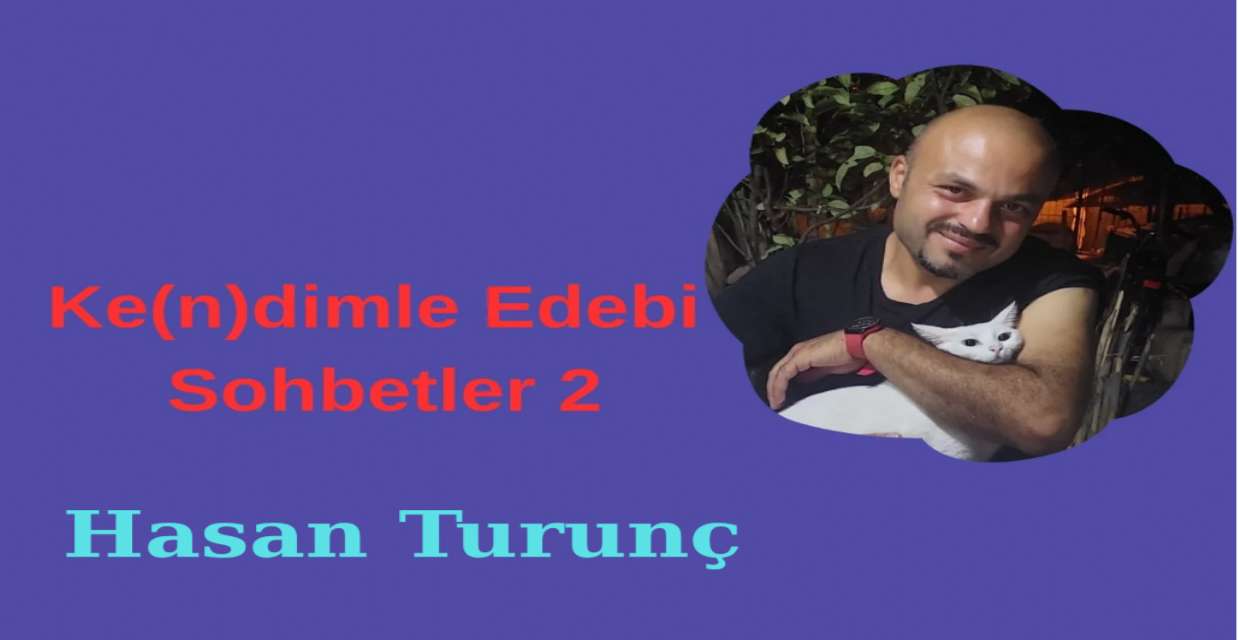 Ke(n)dimle Edebi Sohbetler 2