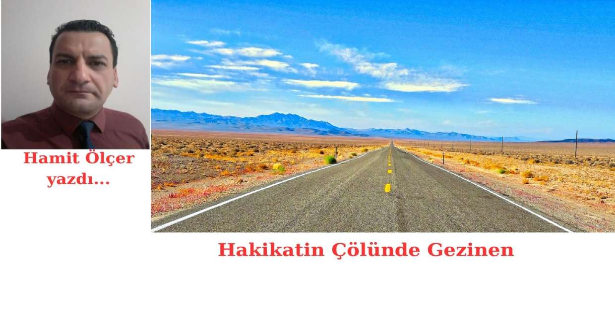 Hakikatin Çölünde Gezinen