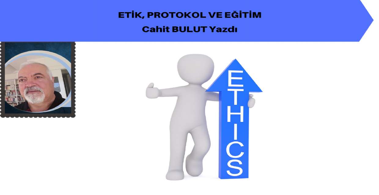 Etik, Protokol ve Eğitim