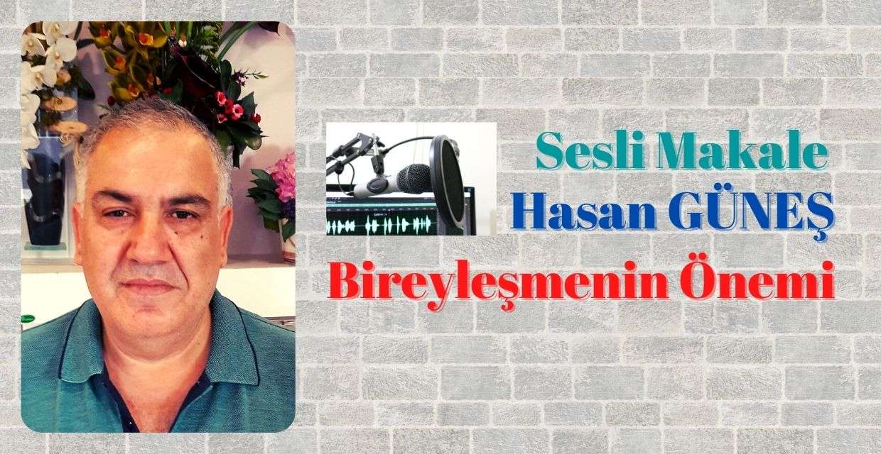 Bireyleşmenin Önemi - Sesli Makale