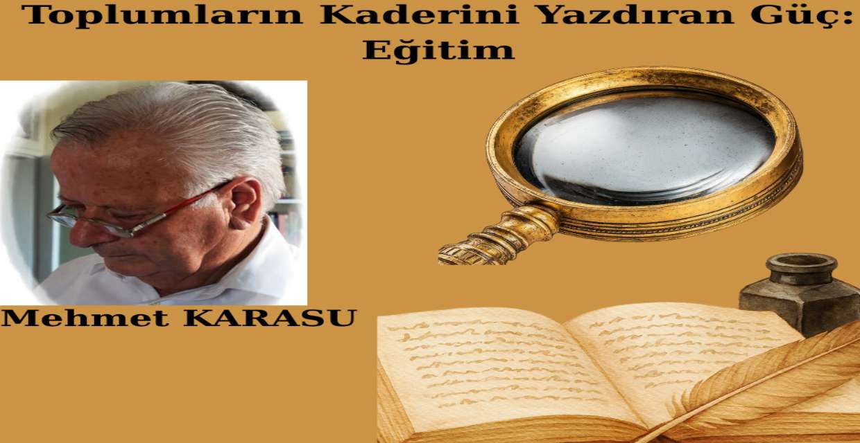 Toplumların Kaderini Yazdıran Güç: Eğitim