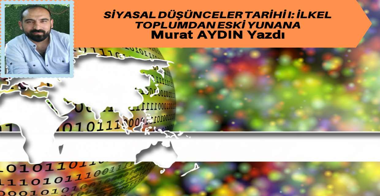 Siyasal Düşünceler Tarihi I: İlkel Toplumdan Eski Yunana