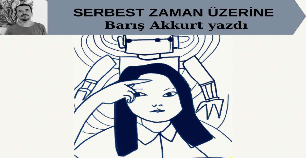 SERBEST ZAMAN ÜZERİNE