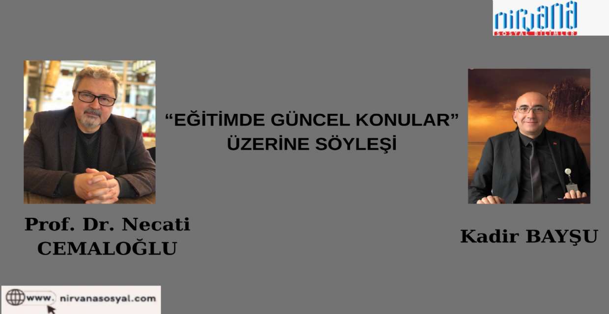 “EĞİTİMDE GÜNCEL KONULAR” ÜZERİNE SÖYLEŞİ