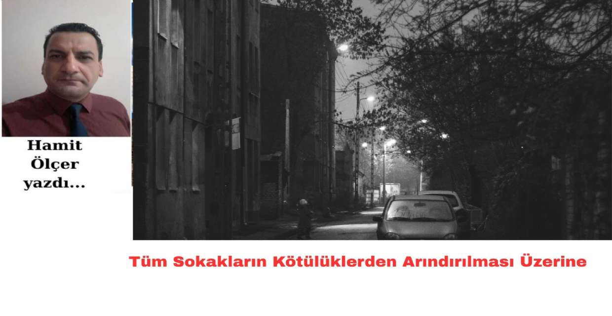 Tüm Sokakların Kötülüklerden Arındırılması Üzerine