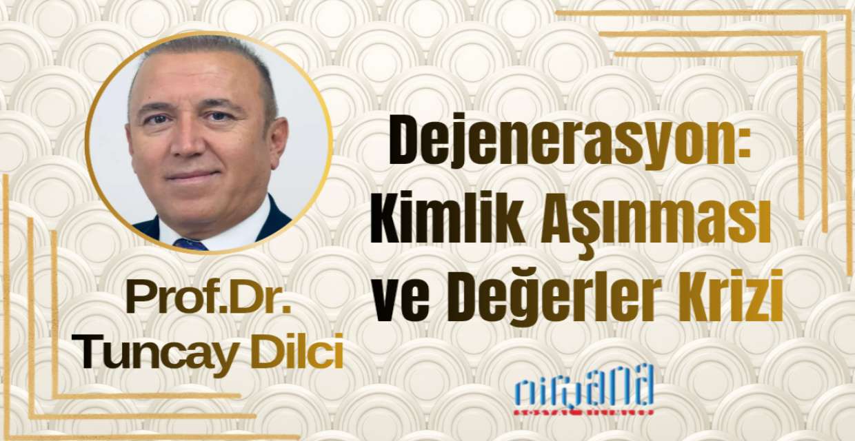 Dejenerasyon: Kimlik Aşınması ve Değerler Krizi