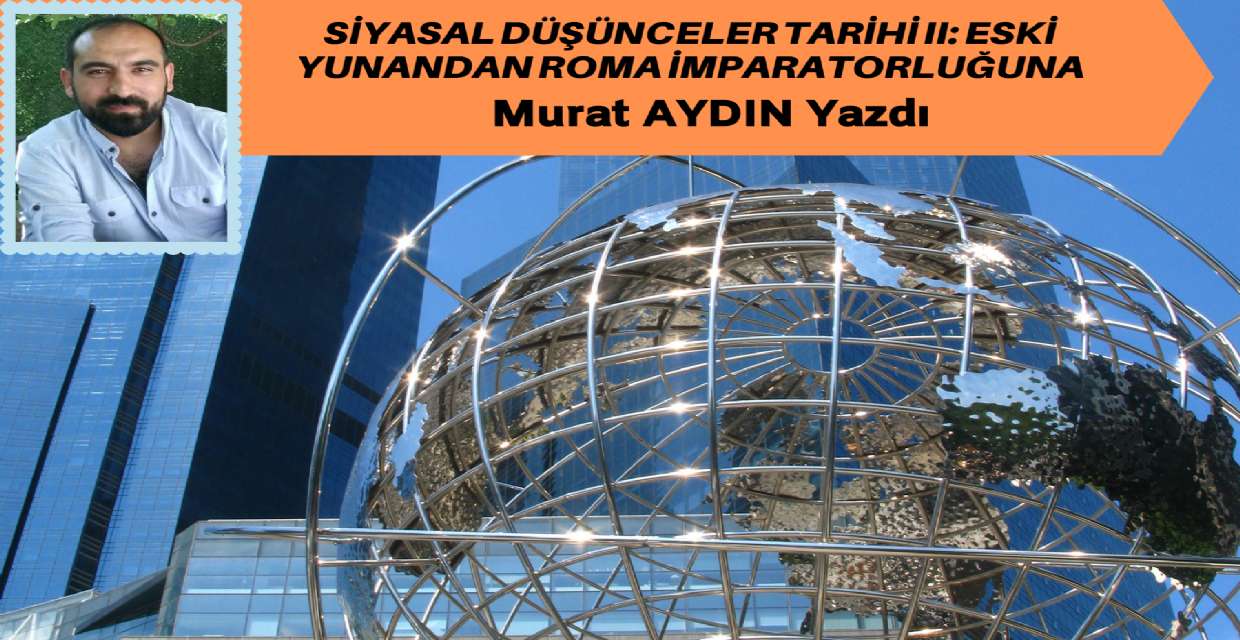 Siyasal Düşünceler Tarihi II: Eski Yunandan Roma İmparatorluğuna
