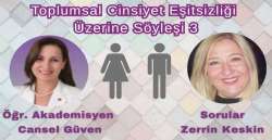 TOPLUMSAL CİNSİYET EŞİTSİZLİĞİ üzerine söyleşi 3