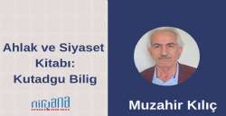 Ahlak ve Siyaset Kitabı:Kutadgu Bilig