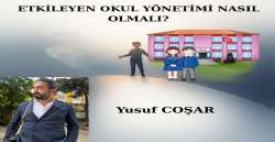 ETKİLEYEN OKUL YÖNETİMİ NASIL OLMALI?